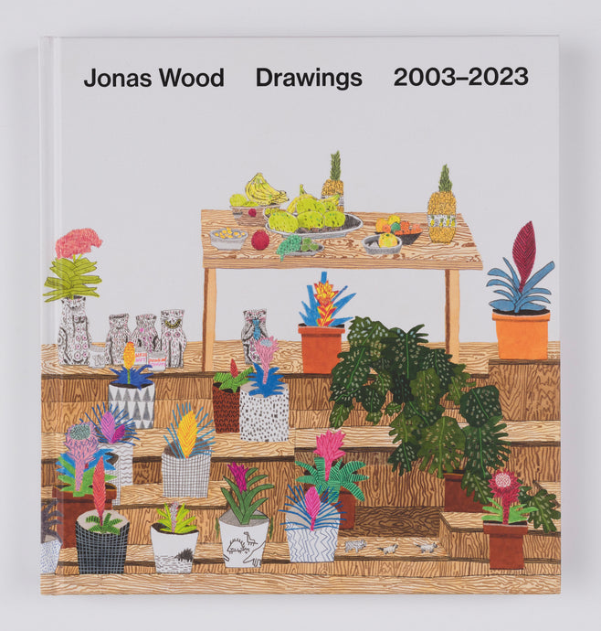 Jonas Wood: Drawings 2003-2023