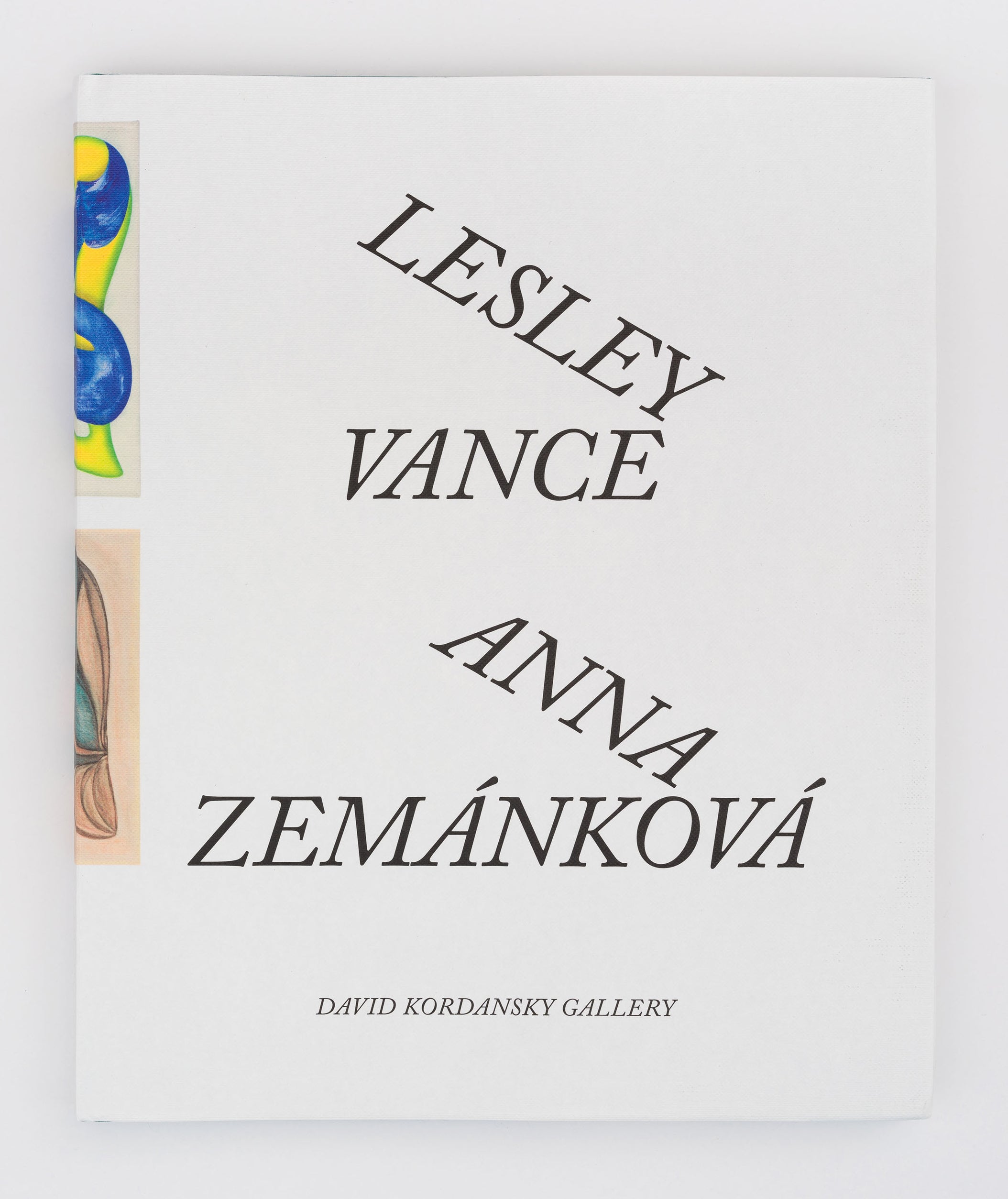 Lesley Vance and Anna Zemánková – David Kordansky Gallery