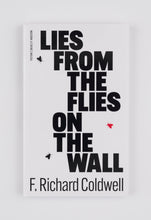 Lies From the Flies on the Wall