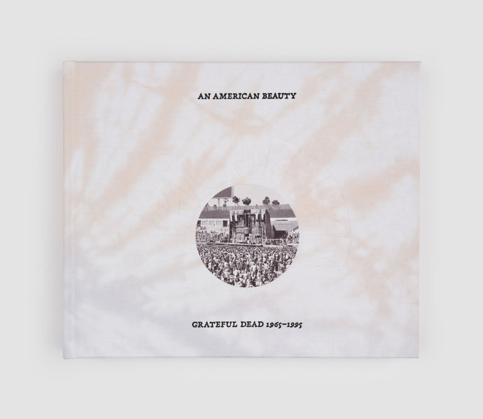 An American Beauty: Grateful Dead 1965–1995