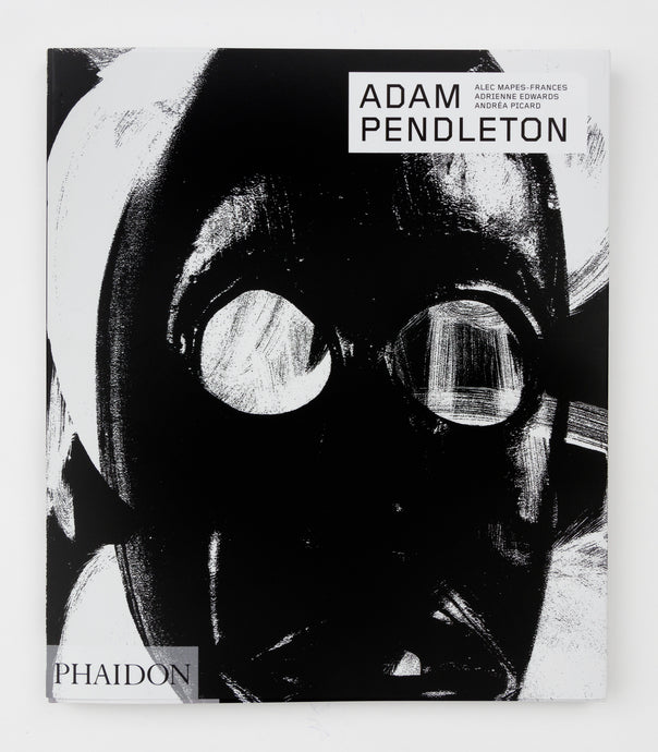 Adam Pendleton: Phaidon Contemporary Artist Series
