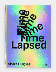 Shara Hughes: Time Lapsed